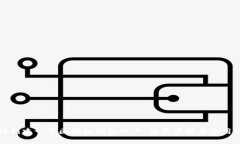 如何创建一个区块链钱包账户：简单步骤与实用